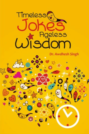 Timeless Jokes Ageless Wisdom
